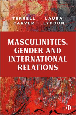 Masculinities, Gender and International Relations- Book Cover